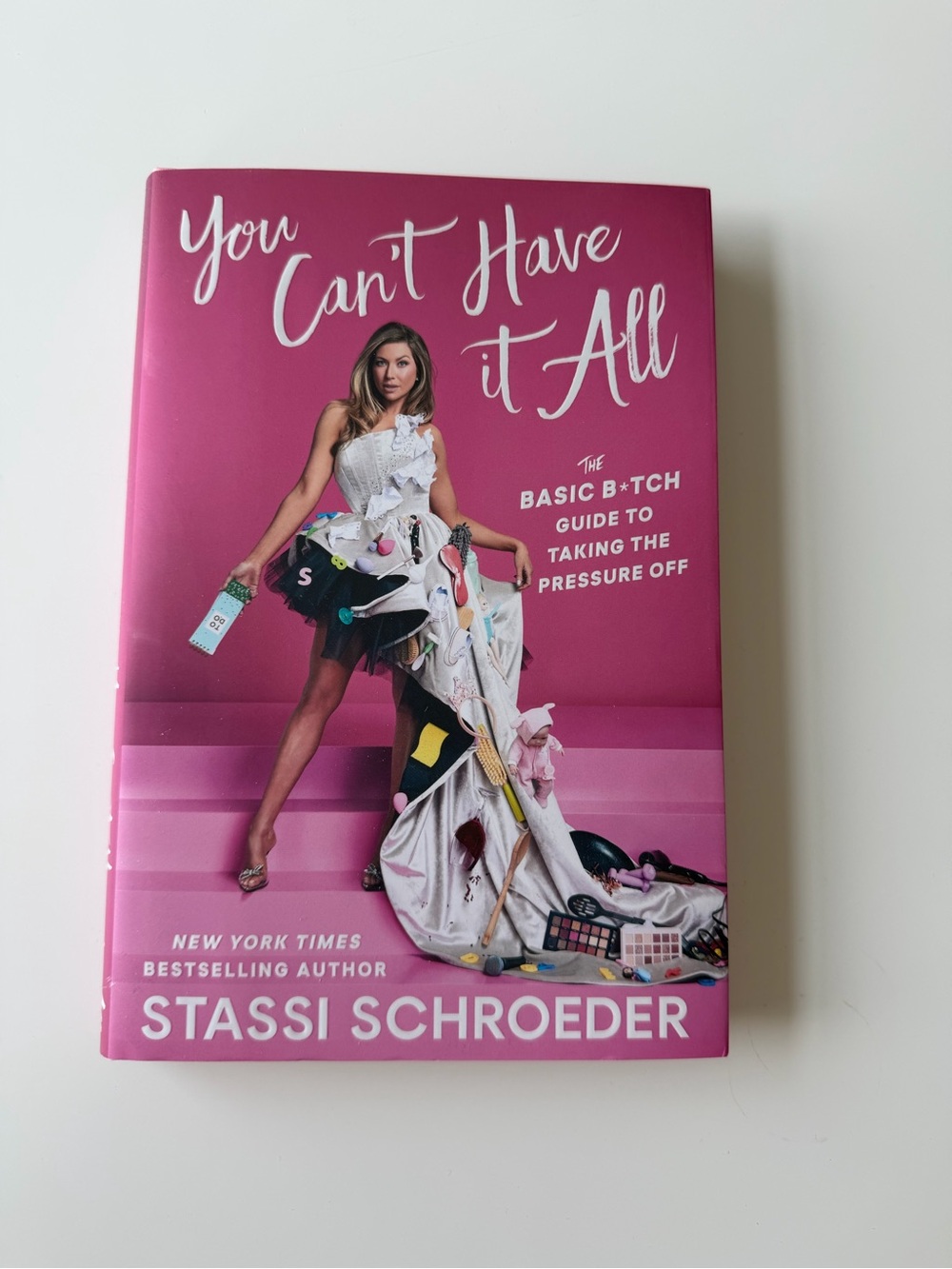 You Can't Have It All by Stassi Schroeder SIGNED COPY - Hardcover Book